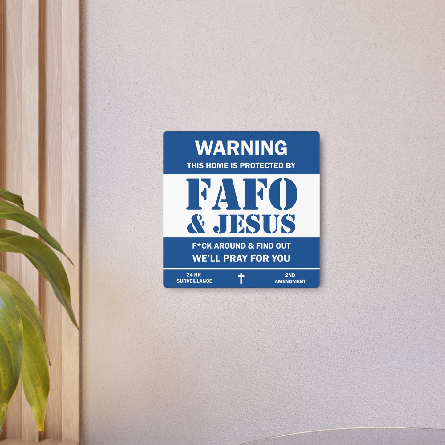 FAFO & JESUS Metal Sign
