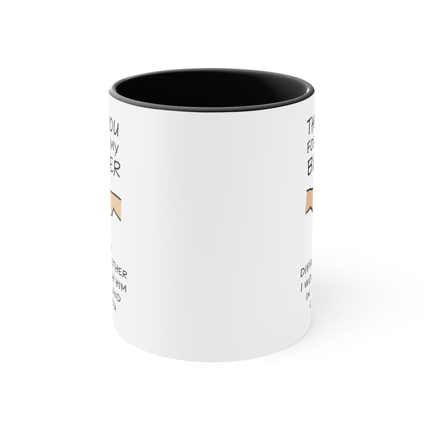 THANKS FOR BEING MY BROTHER MUG