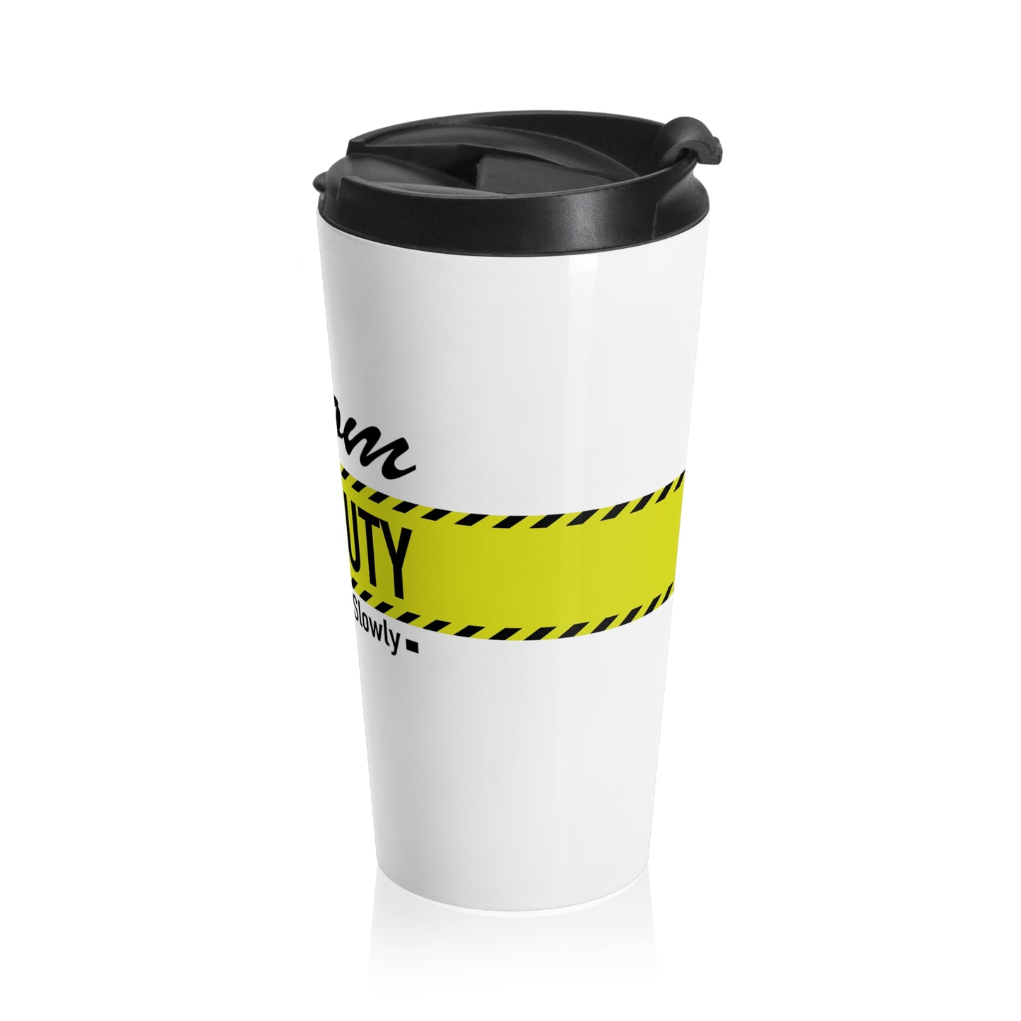 Mom Off Duty Stainless Steel Travel Mug 15 oz