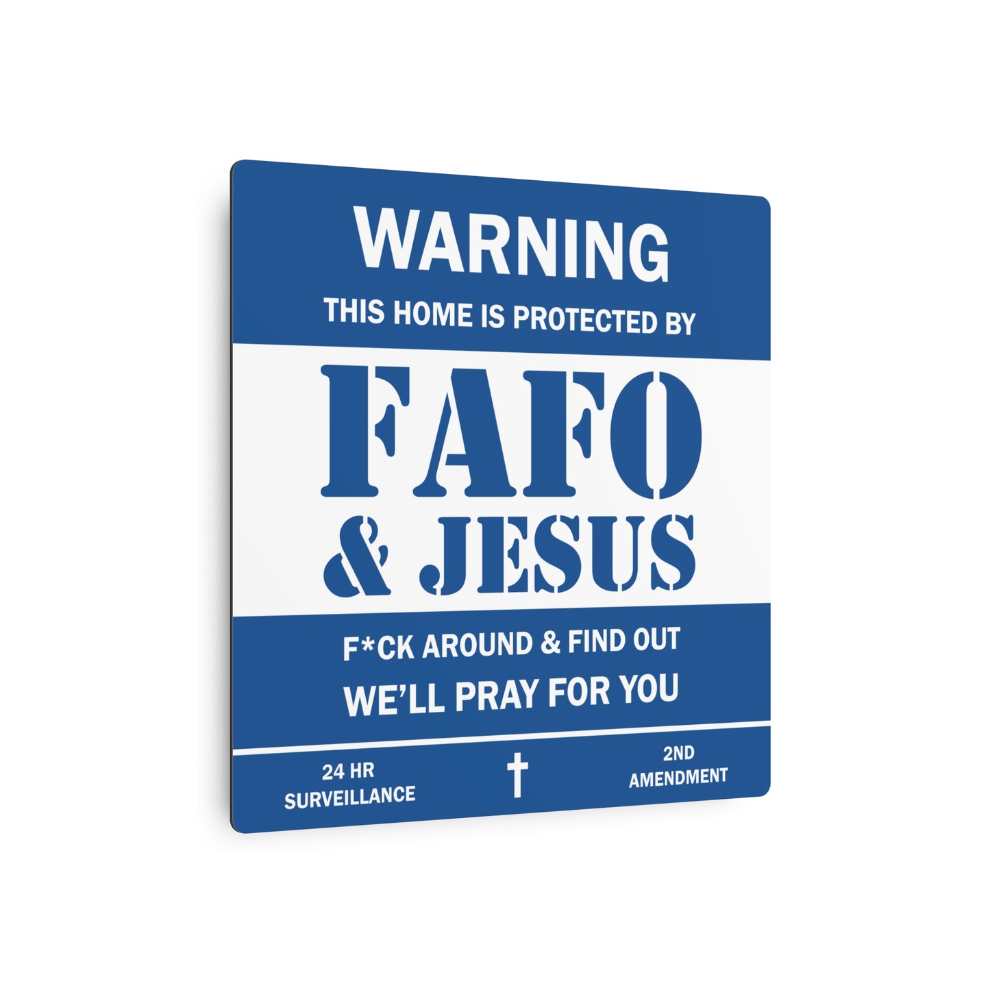FAFO & JESUS Metal Sign