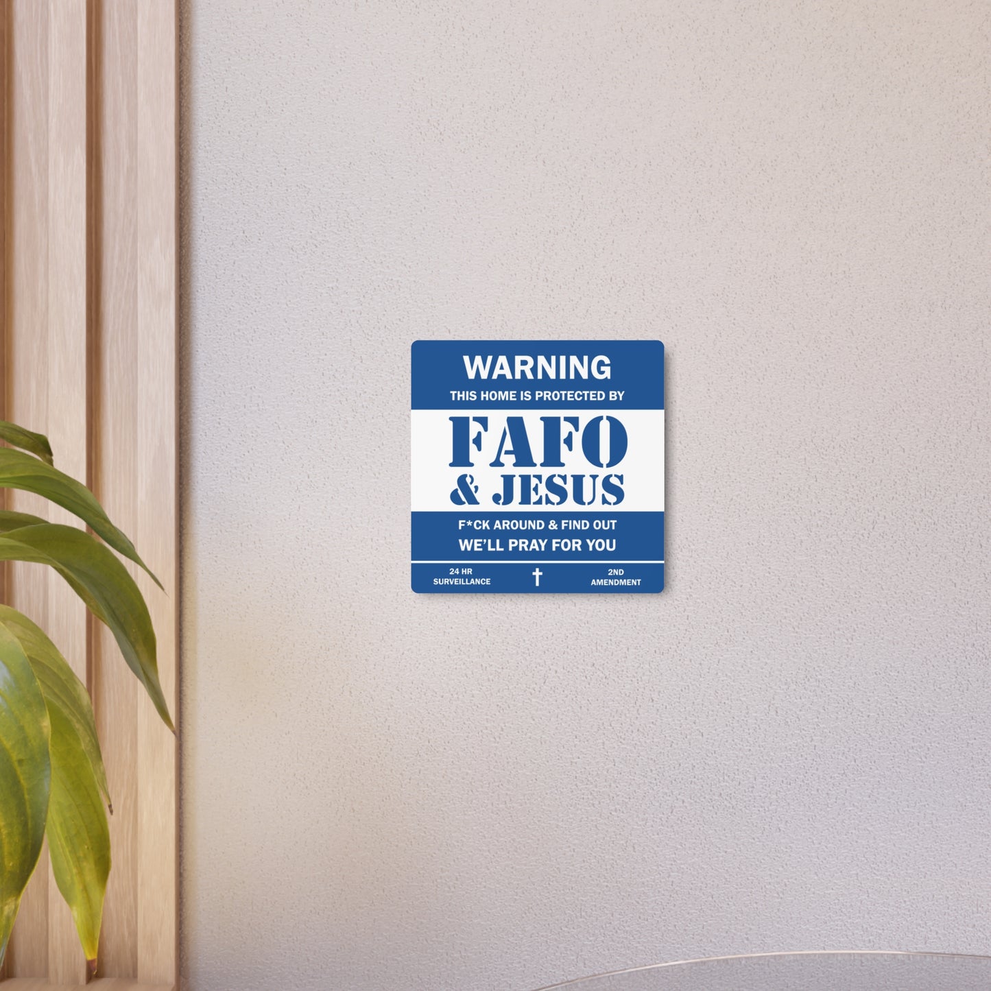 FAFO & JESUS Metal Sign