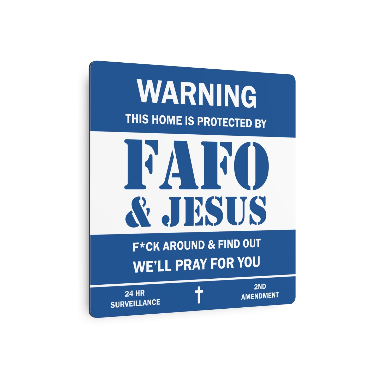 FAFO & JESUS Metal Sign
