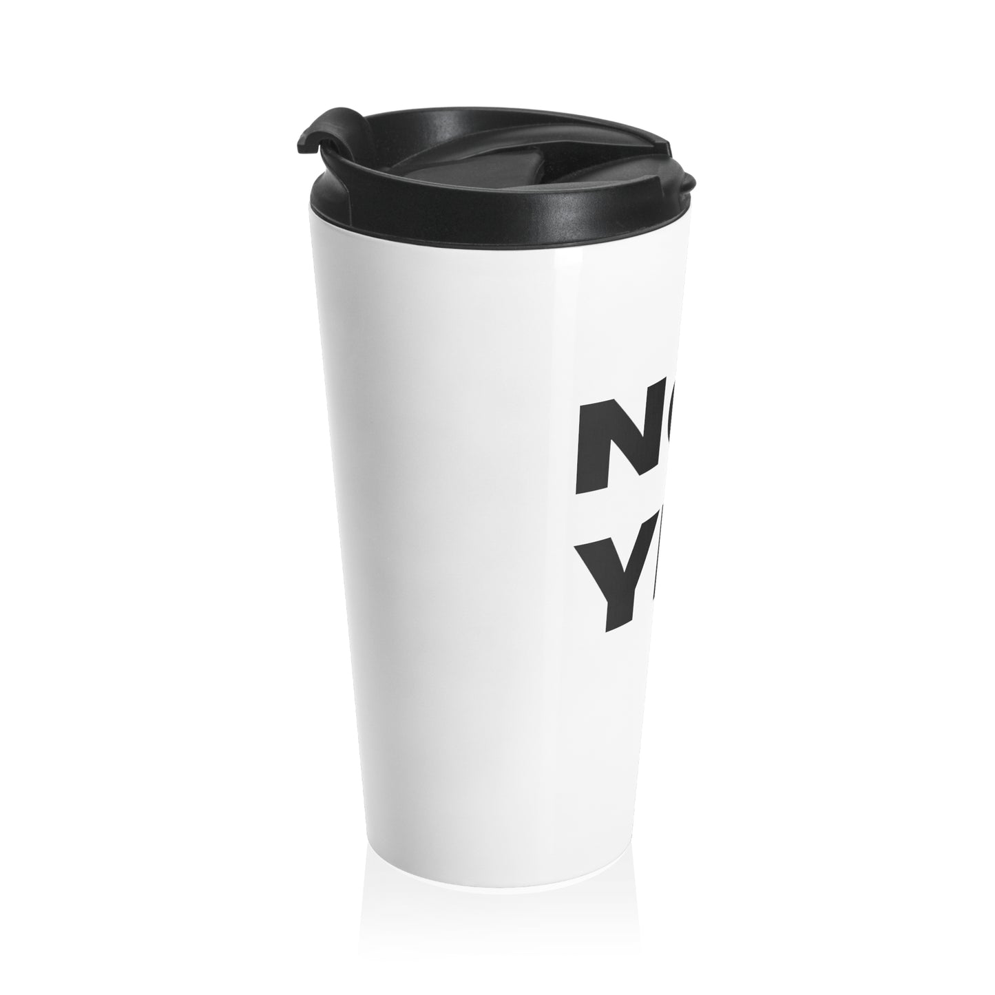 NOT YET Stainless Steel Travel Mug 15 oz