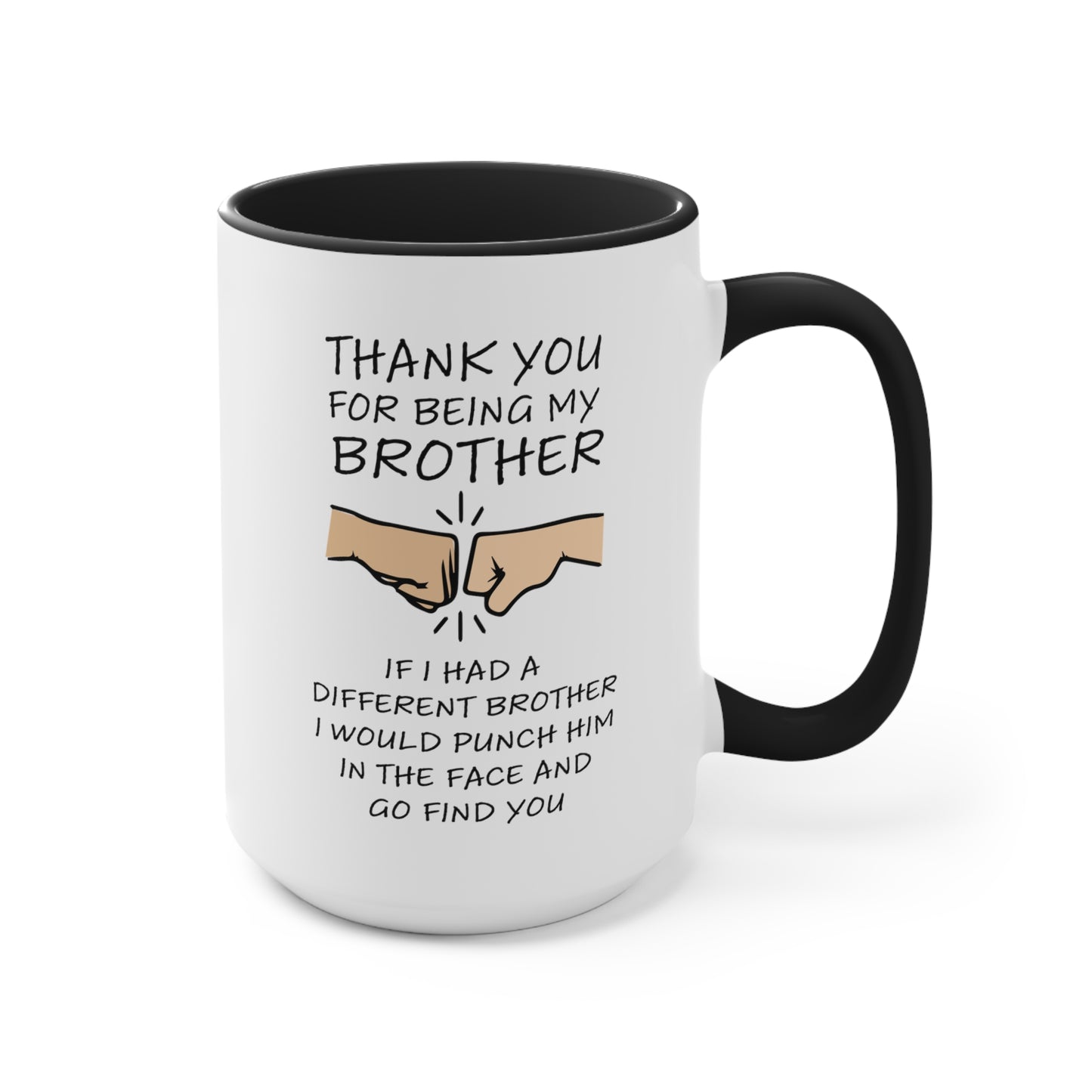 THANKS FOR BEING MY BROTHER MUG