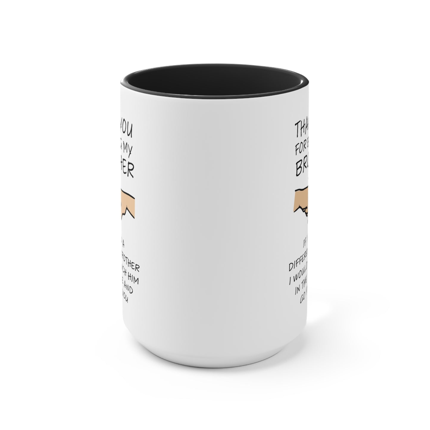 THANKS FOR BEING MY BROTHER MUG