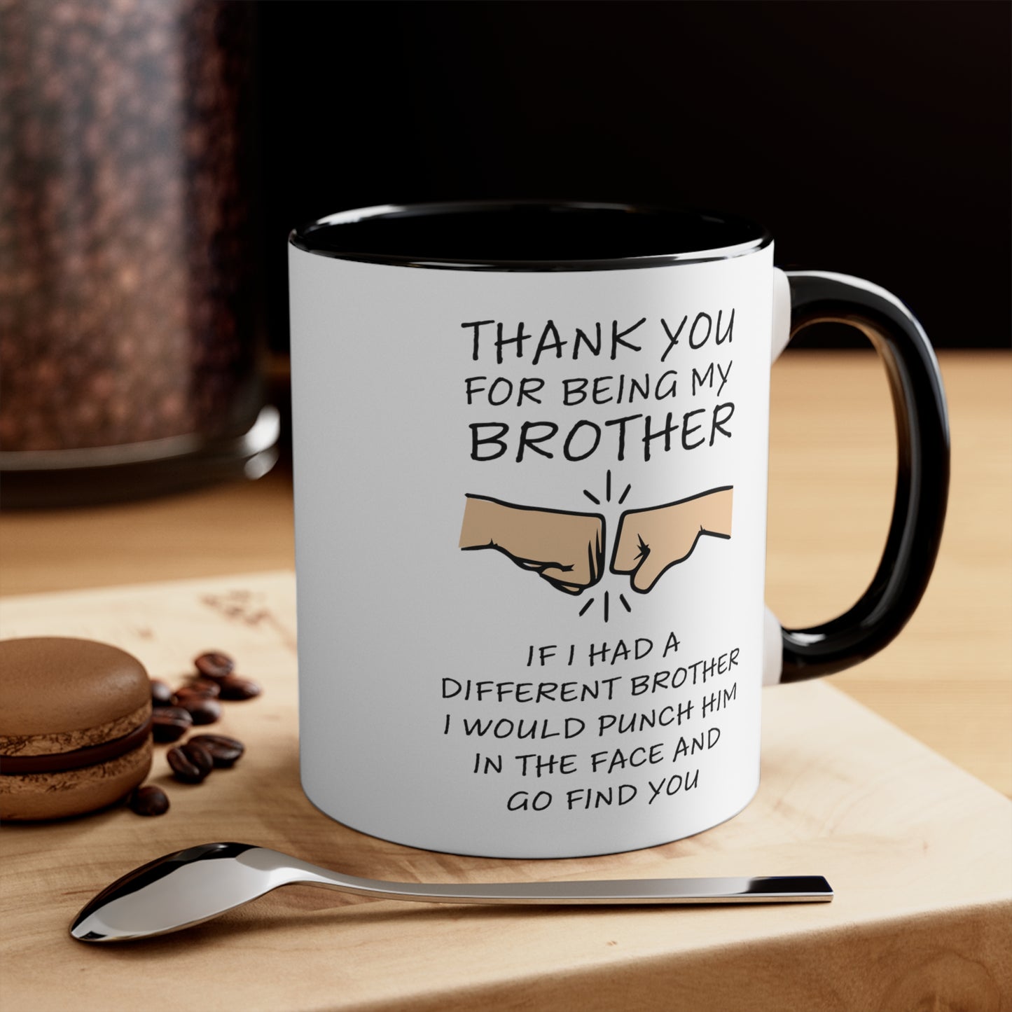 THANKS FOR BEING MY BROTHER MUG