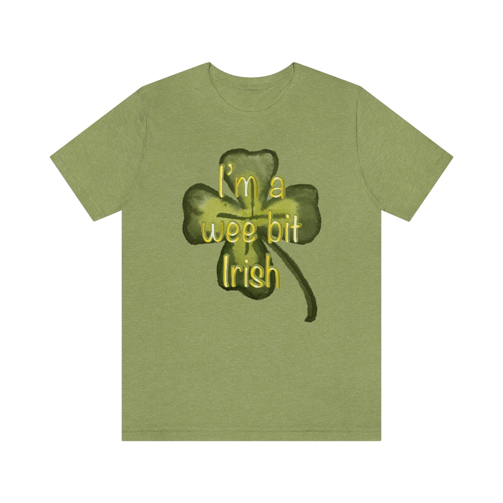 I'm a wee bit Irish Unisex Jersey Short Sleeve Tee