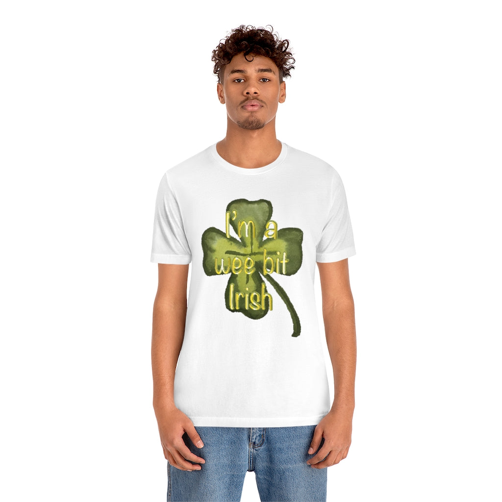 I'm a wee bit Irish Unisex Jersey Short Sleeve Tee