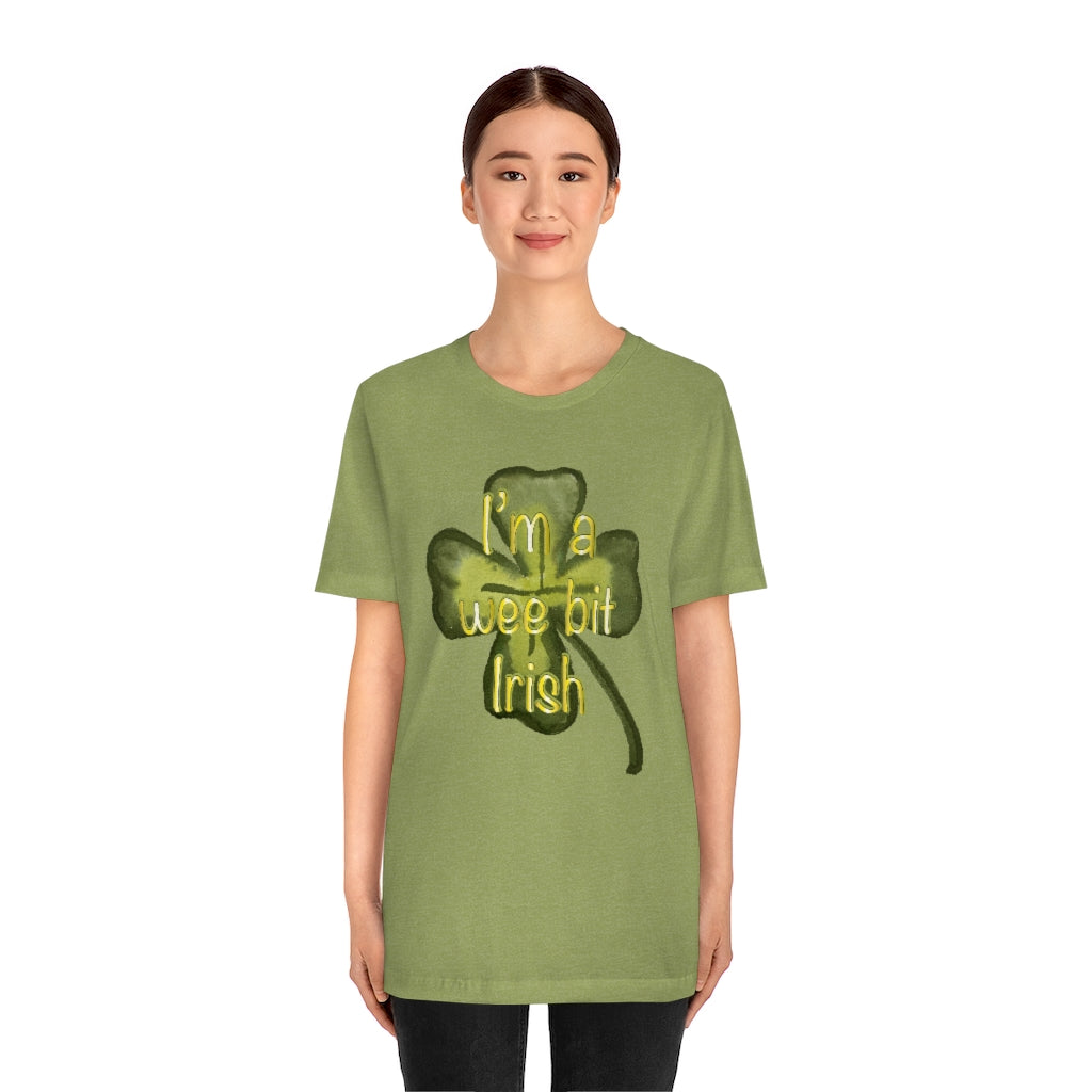 I'm a wee bit Irish Unisex Jersey Short Sleeve Tee