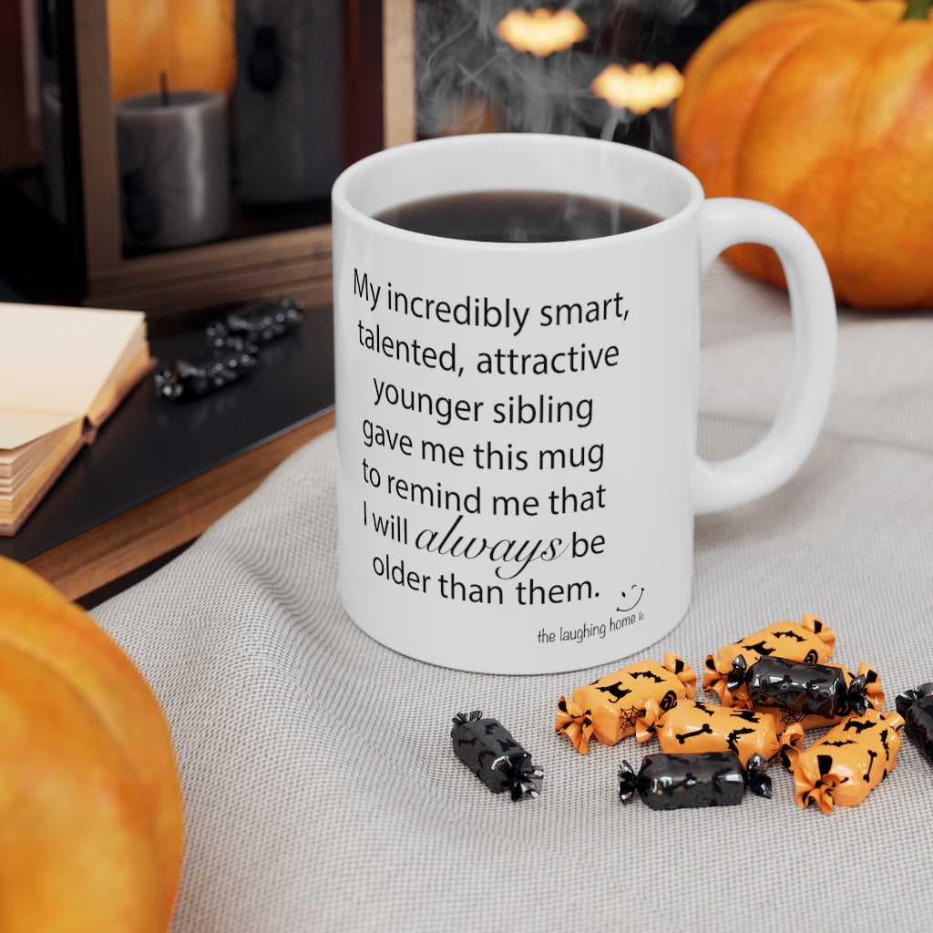 Always Older Ceramic Mug 11oz
