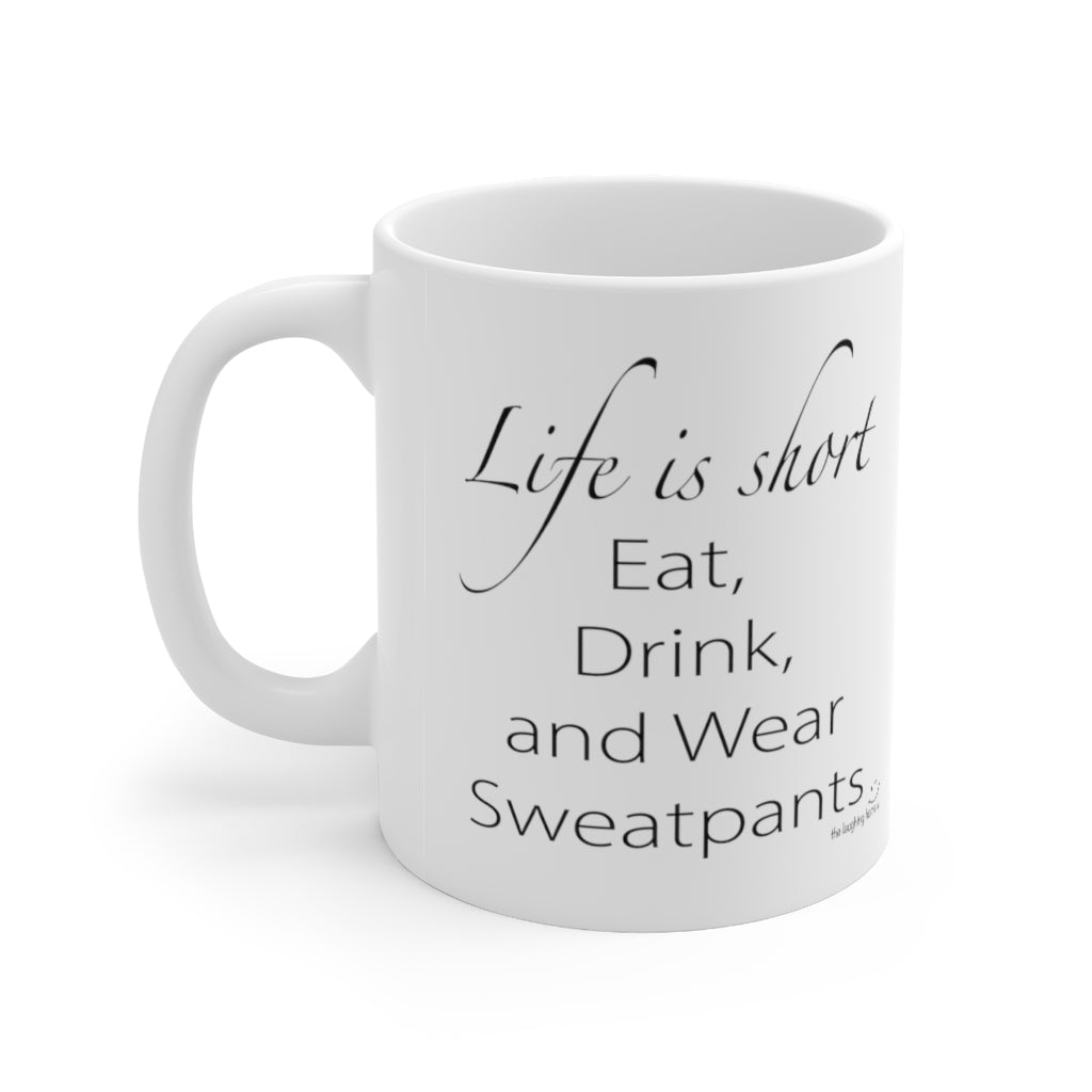 Life is Short Ceramic Mug 11oz