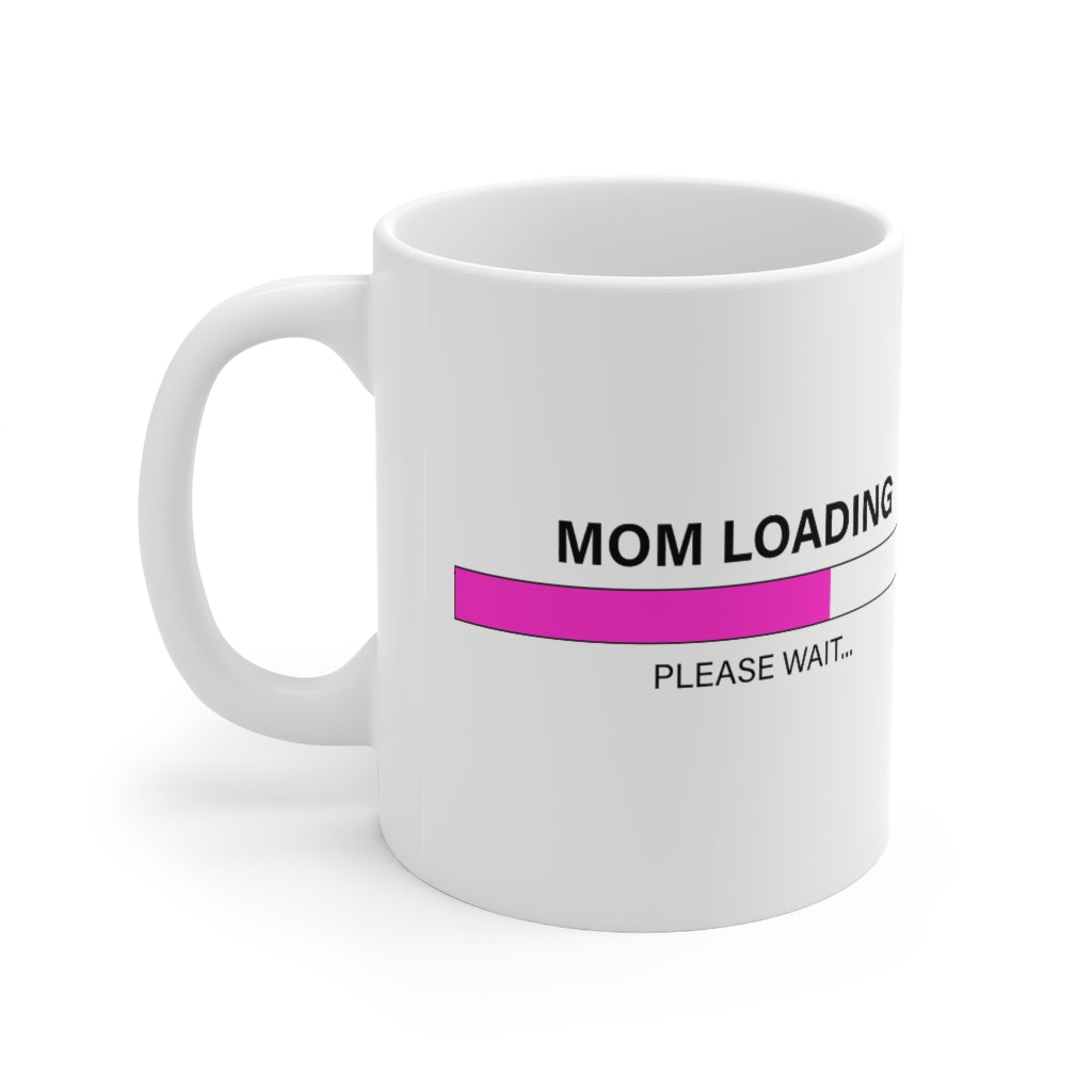 MOM LOADING Ceramic Mug 11oz