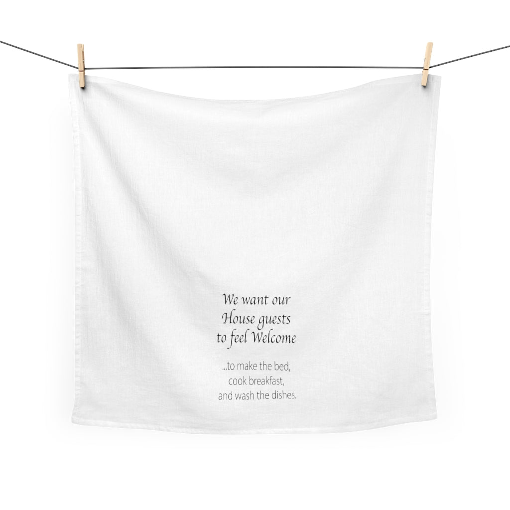 Our House guests are welcome Tea Towel