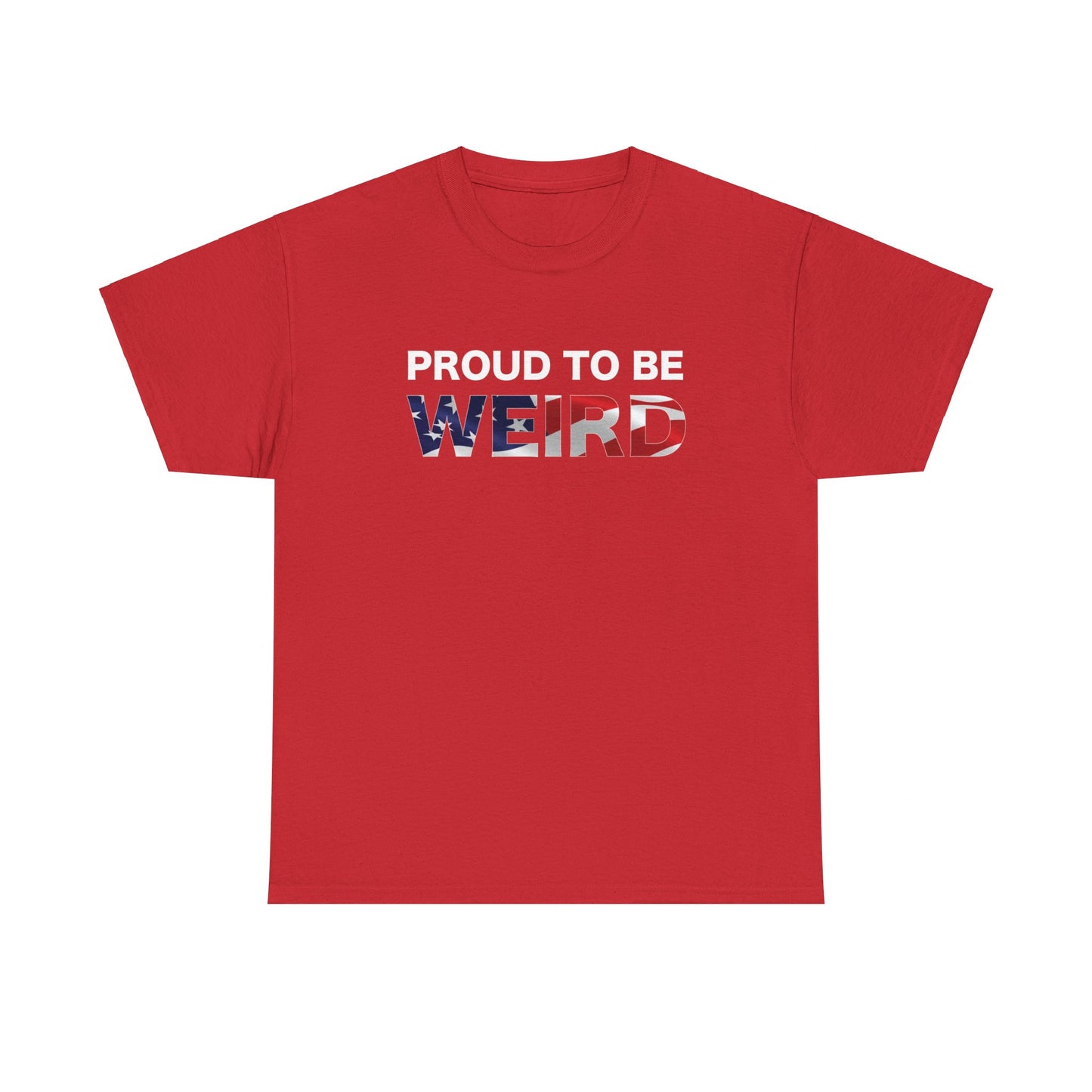 Proud to be Weird American Patriot Tee Unisex Heavy Cotton