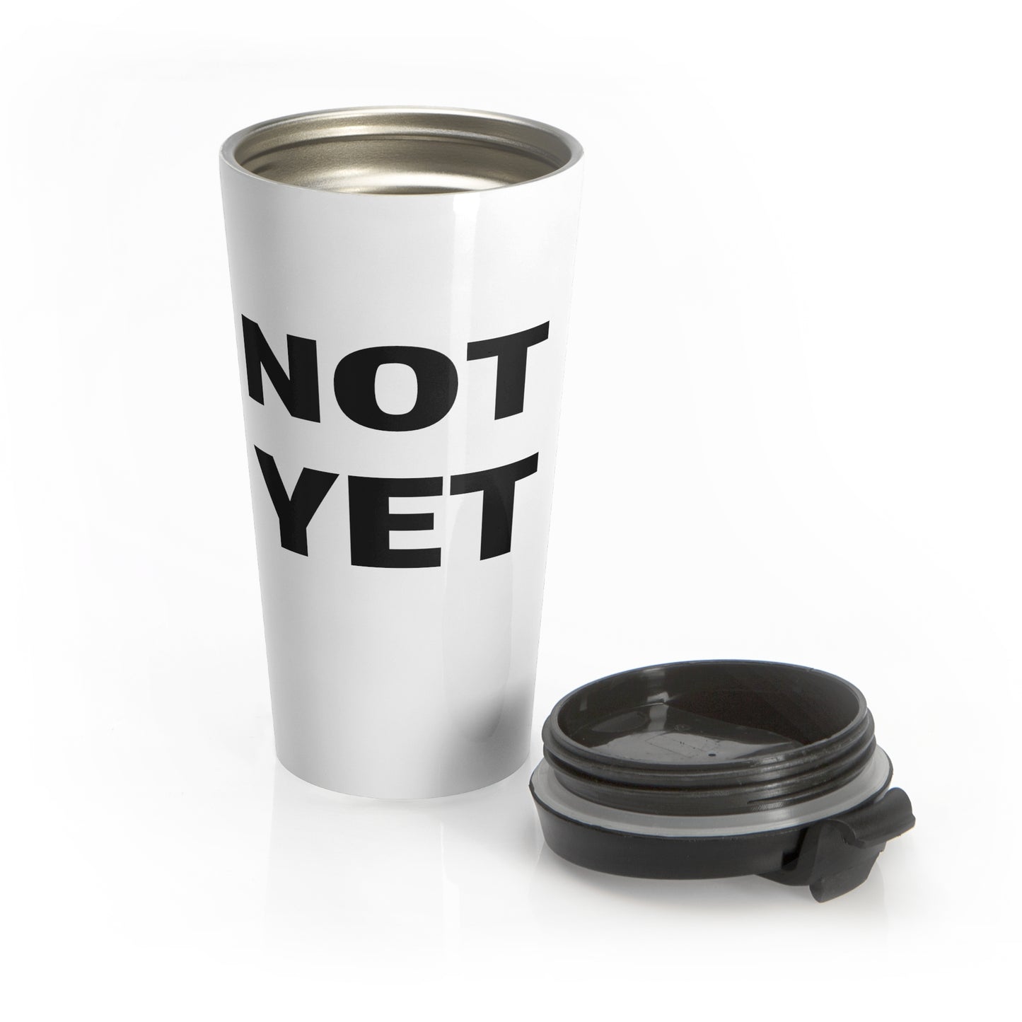 NOT YET Stainless Steel Travel Mug 15 oz