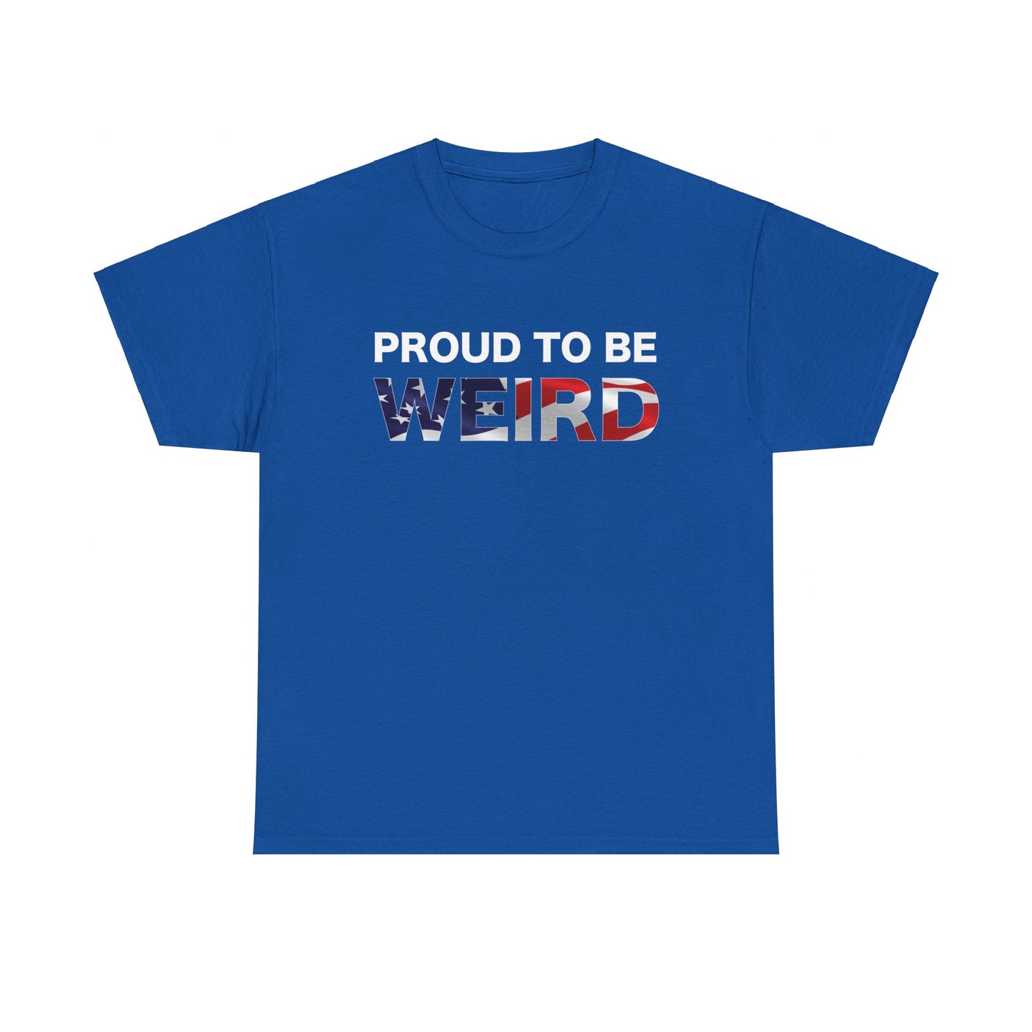 Proud to be Weird American Patriot Tee Unisex Heavy Cotton