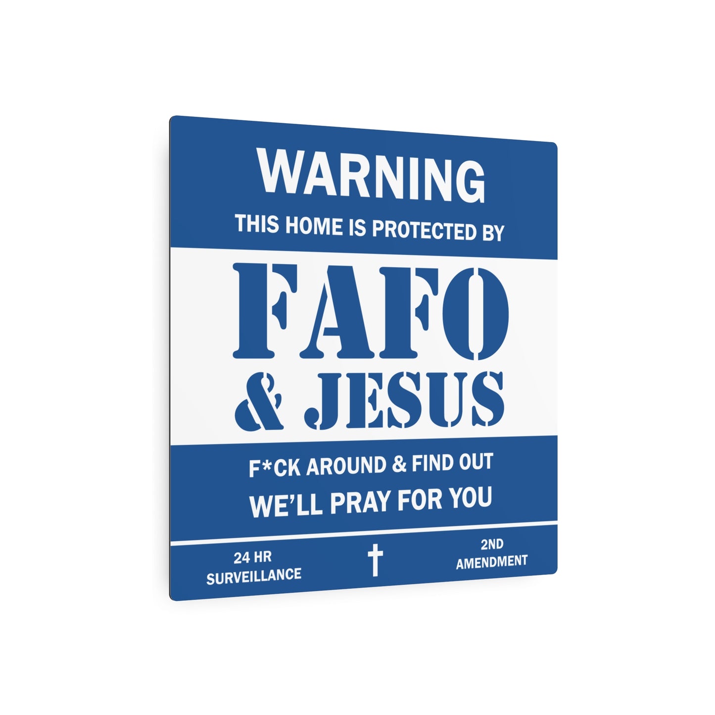 FAFO & JESUS Metal Sign
