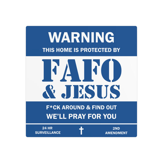 FAFO & JESUS Metal Sign