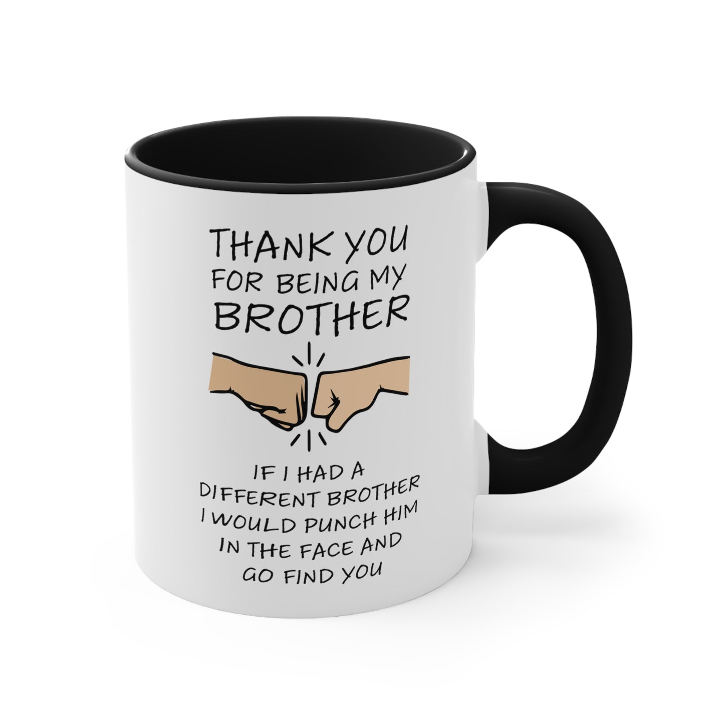 THANKS FOR BEING MY BROTHER MUG