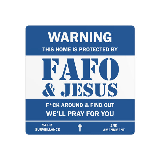 FAFO & JESUS Metal Sign