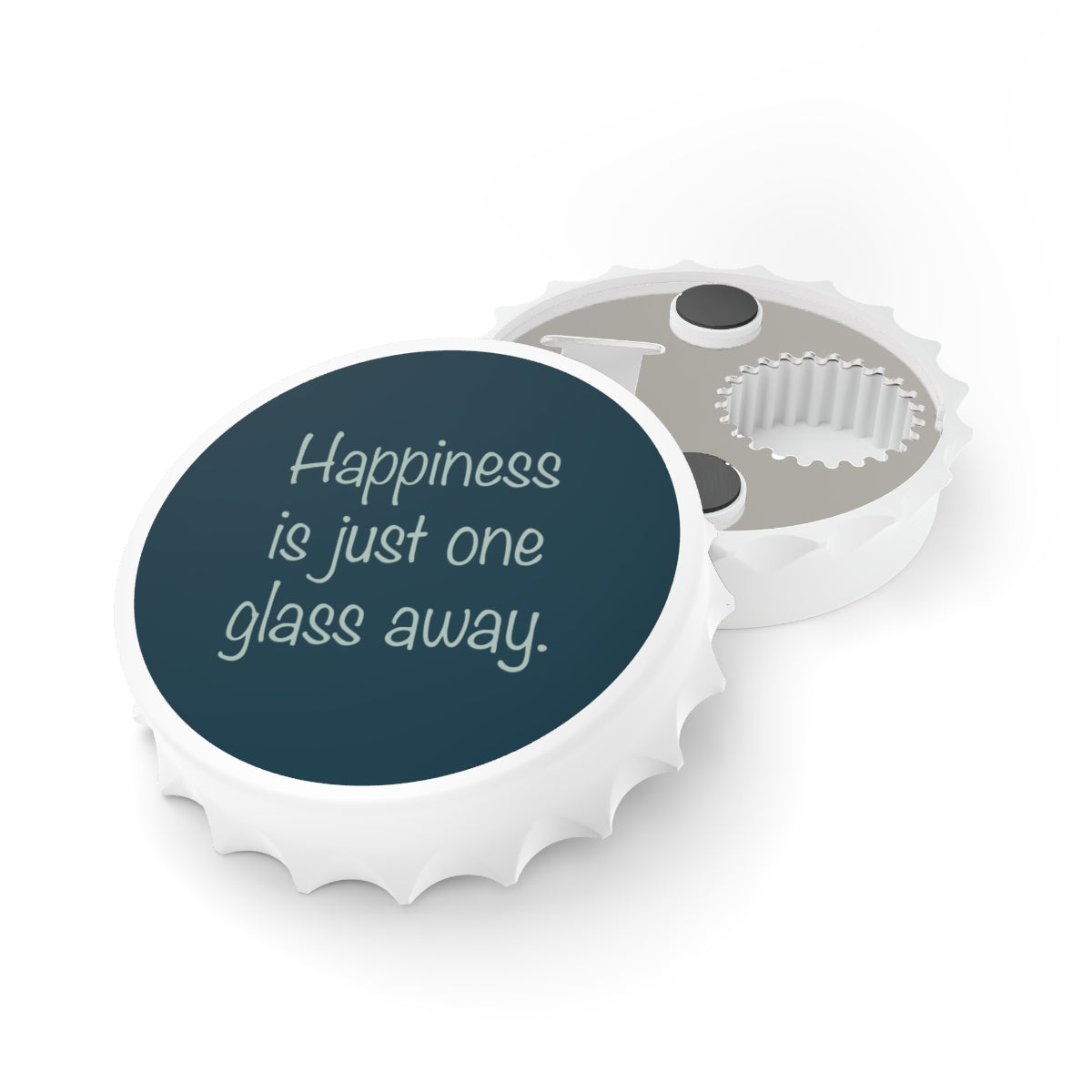 Happiness is Just One Glass Away Magnetic Bottle Opener