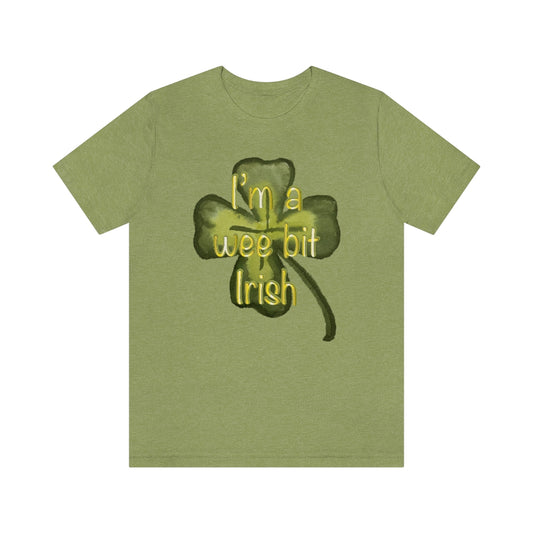 I'm a wee bit Irish Unisex Jersey Short Sleeve Tee