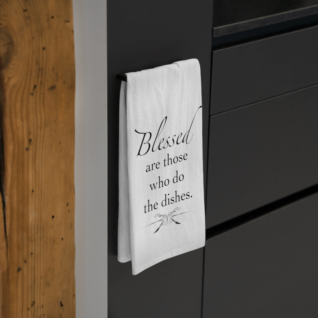 Blessed are those who do the dishes Tea Towel