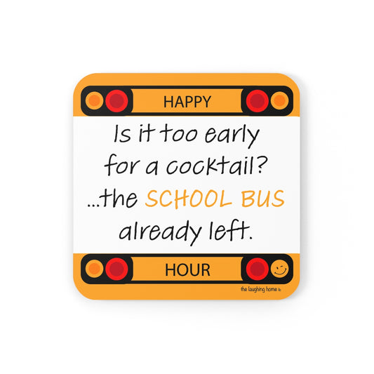 Is it too early for a Cocktail, Cork Back Coasters Set of 4