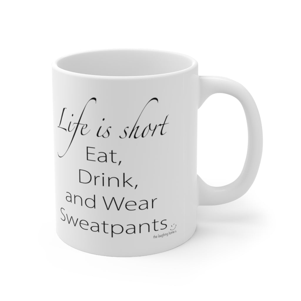 Life is Short Ceramic Mug 11oz