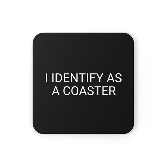 I IDENTIFY AS A COASTER Corkwood Coaster Set 4pc
