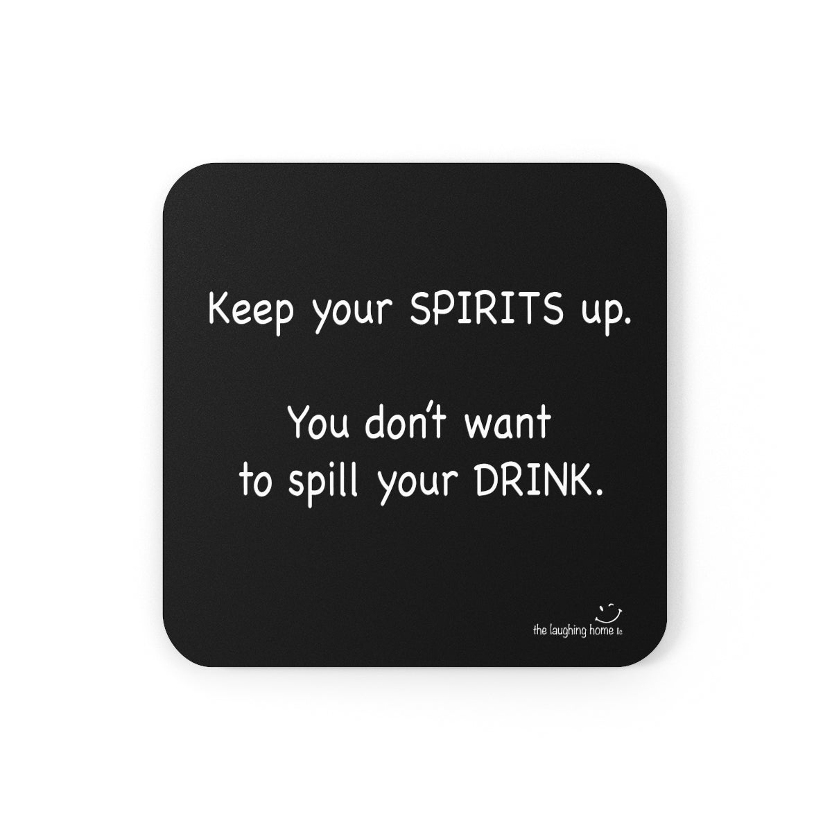 Don't spill your drink, Cork Back Coasters Set of 4
