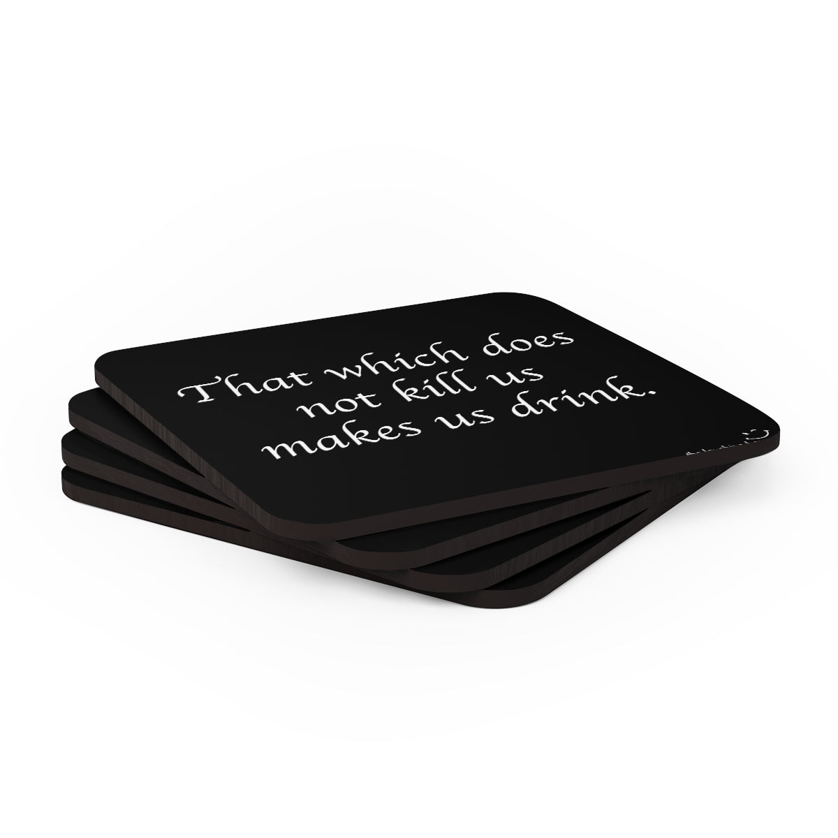 That which Does not Kill us Corkwood Coaster Set of 4