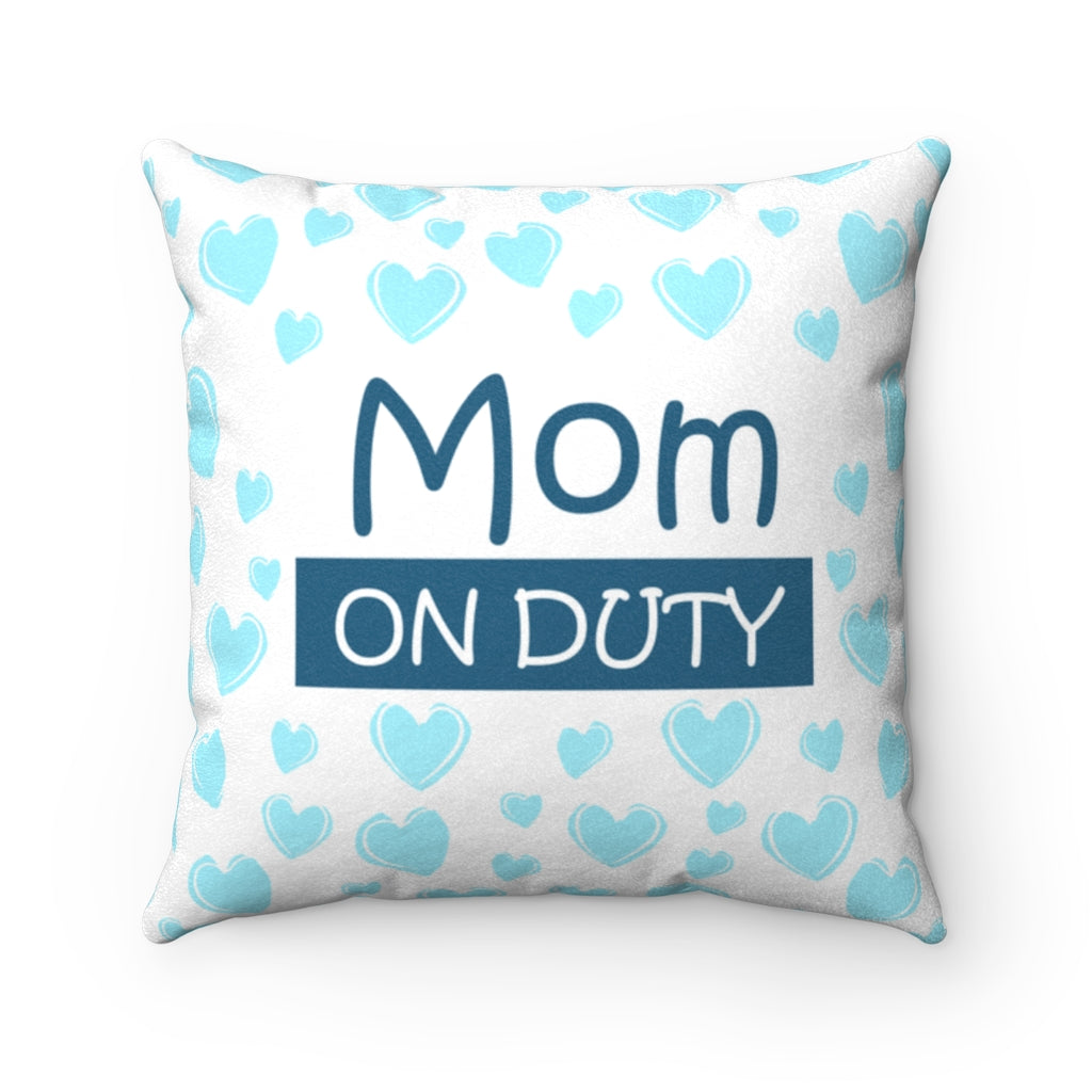 Mom On/Off Duty BLUE Faux Suede Square Pillow