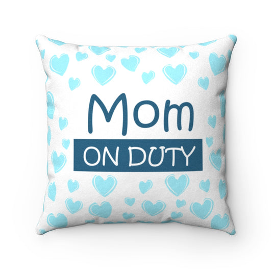 Mom On/Off Duty BLUE Faux Suede Square Pillow