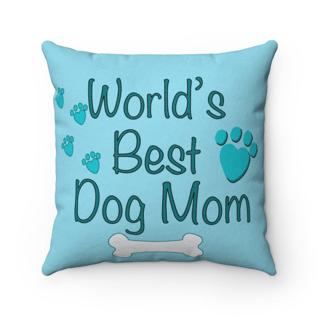 World's Best Dog Mom Faux Suede Square Pillow