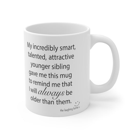 Always Older Ceramic Mug 11oz