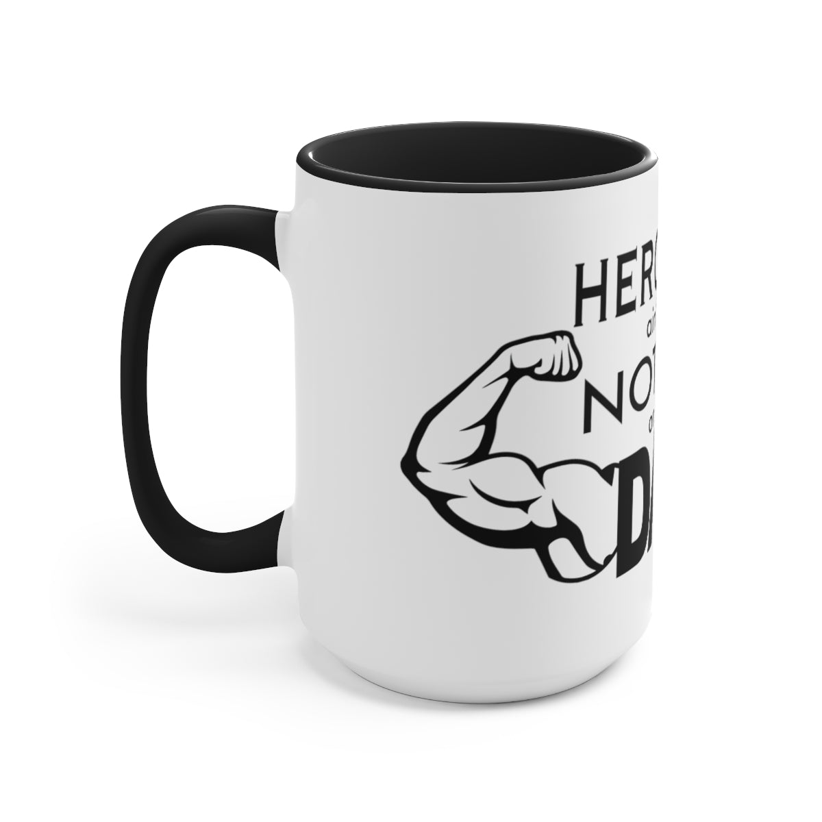 Hercules aint got Nothin on this Dad Accent Mug