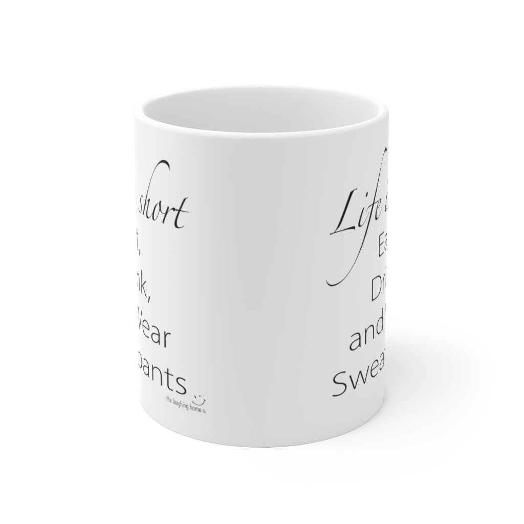 Life is Short Ceramic Mug 11oz